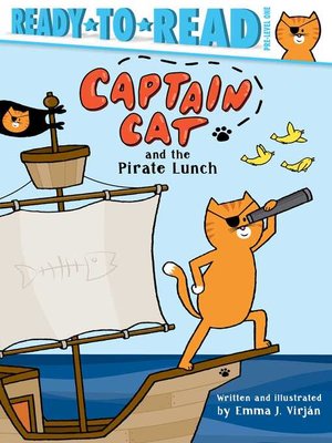 cover image of Captain Cat and the Pirate Lunch: Ready-to-Read Pre-Level 1